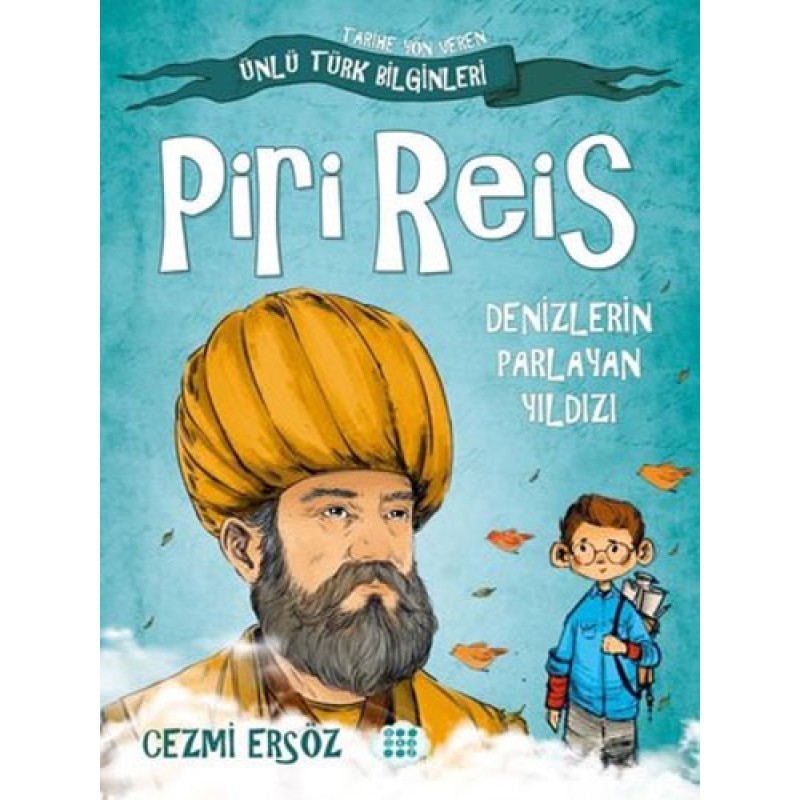 Piri Reis: Denizlerin Parlayan Yıldızı Piri Reis: Denizlerin Parlayan Yıldızı