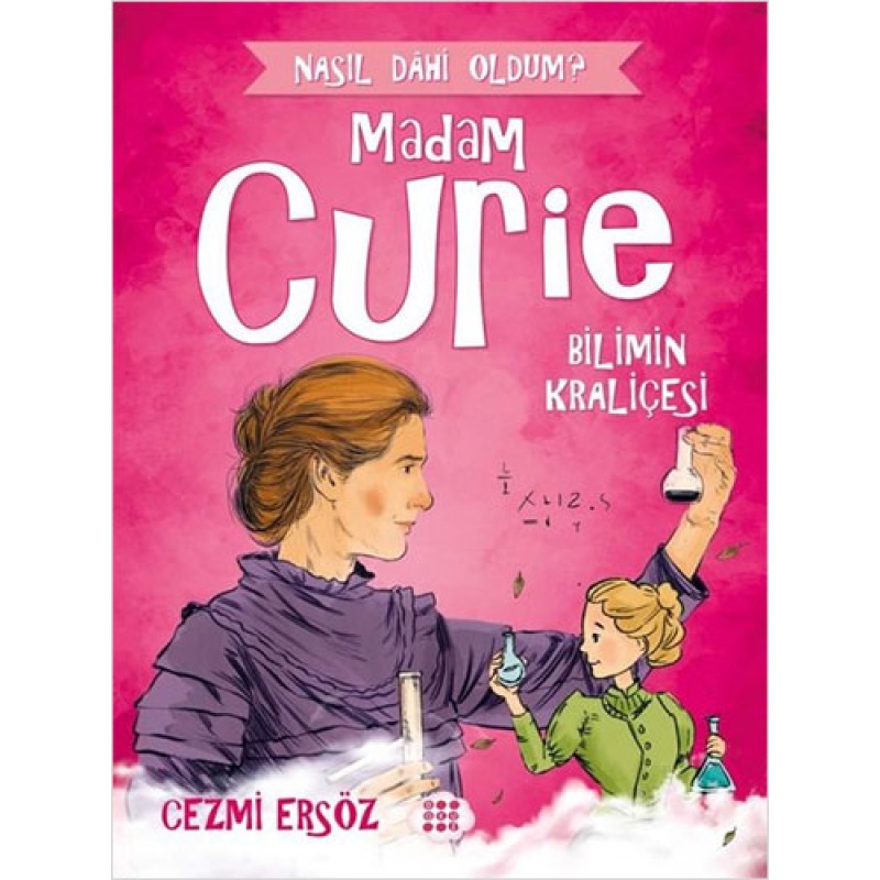 Madam Curie: Bilimin Kraliçesi Madam Curie: Bilimin Kraliçesi