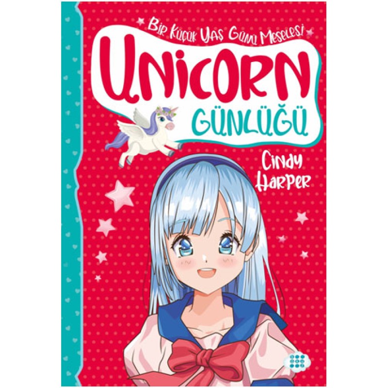 Unicorn Günlüğü 4 - Bir Küçük Yaş Günü Meselesi