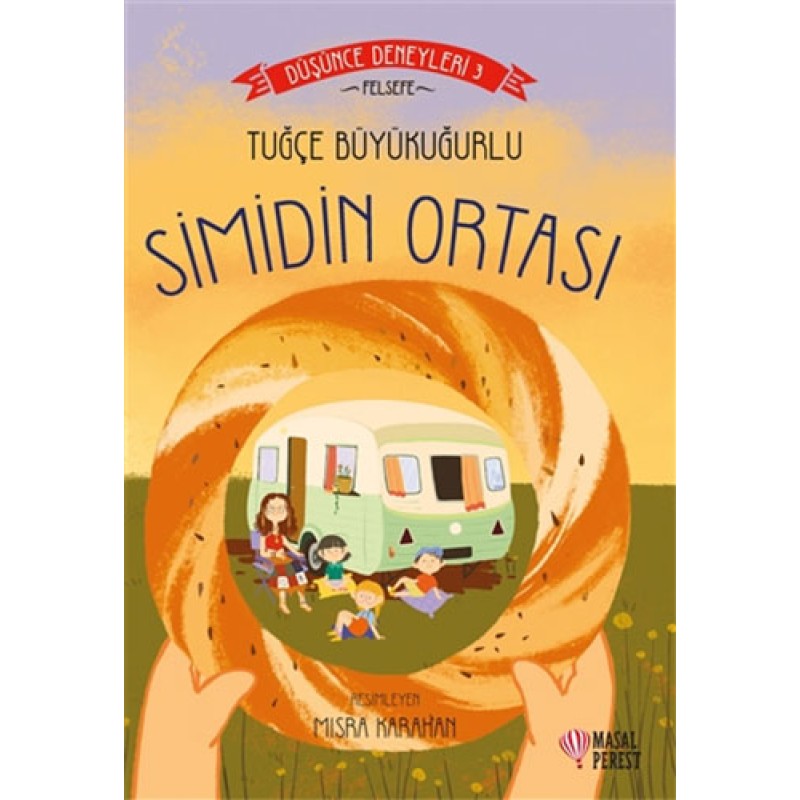 Düşünce Deneyleri 3 - Simidin Ortası Düşünce Deneyleri 3 - Simidin Ortası