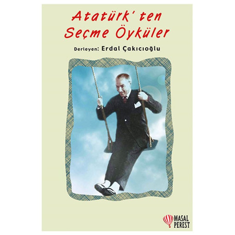 Atatürk'ten Seçme Öyküler Atatürk'ten Seçme Öyküler