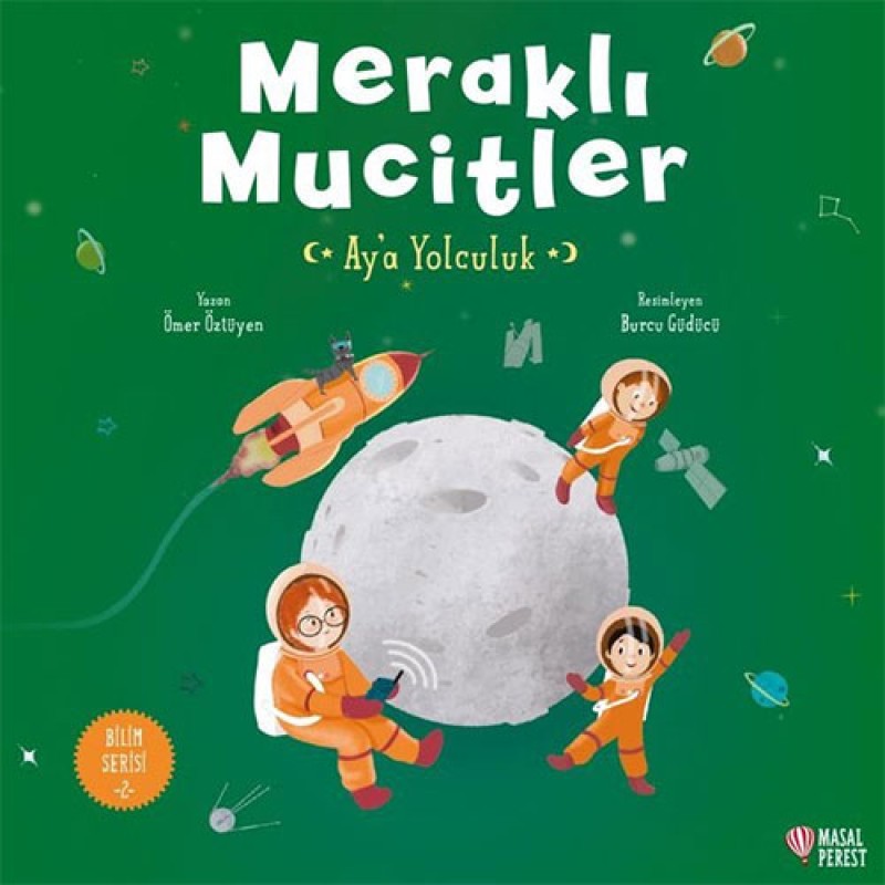 Meraklı Mucitler Ay’a Yolculuk Meraklı Mucitler Ay’a Yolculuk