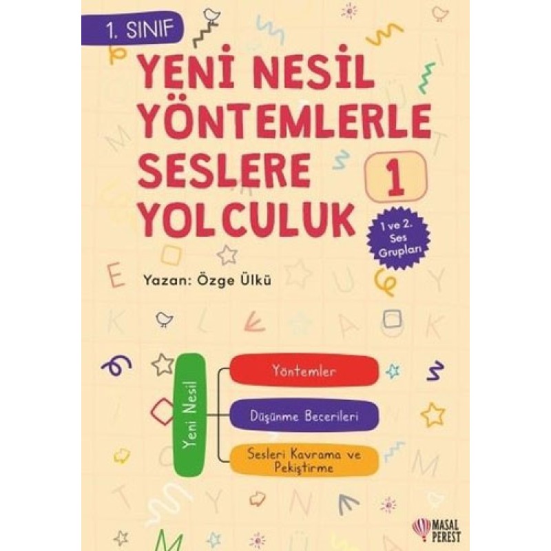 1.Sınıf Yeni Nesil Yöntemlerle Seslere Yolculuk 1.Sınıf Yeni Nesil Yöntemlerle Seslere Yolculuk
