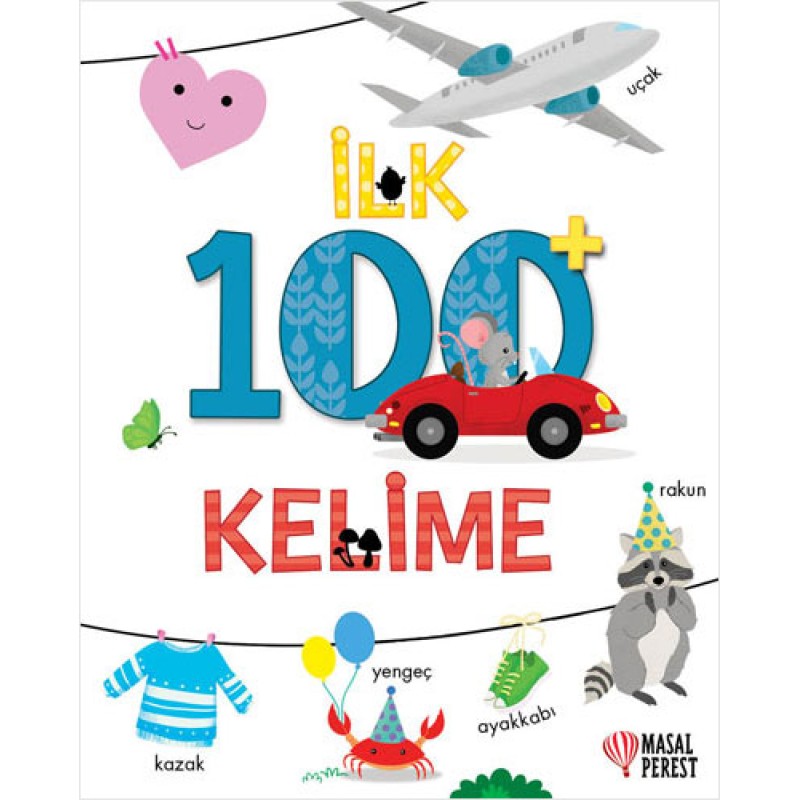 İlk 100+ Kelime (Ciltli) İlk 100+ Kelime (Ciltli)