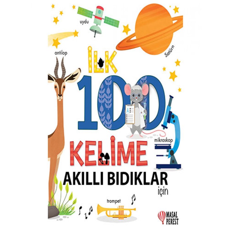 İlk 100 Kelime Akıllı Bıdıklar İçin (Ciltli) İlk 100 Kelime Akıllı Bıdıklar İçin (Ciltli)
