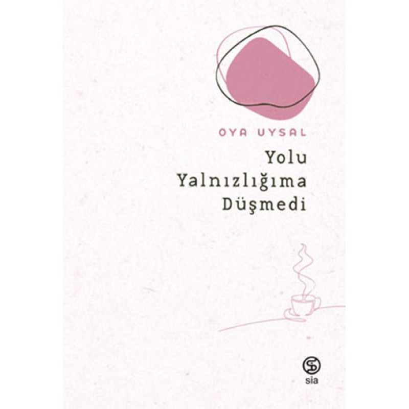 Yolu Yalnızlığıma Düşmedi Yolu Yalnızlığıma Düşmedi
