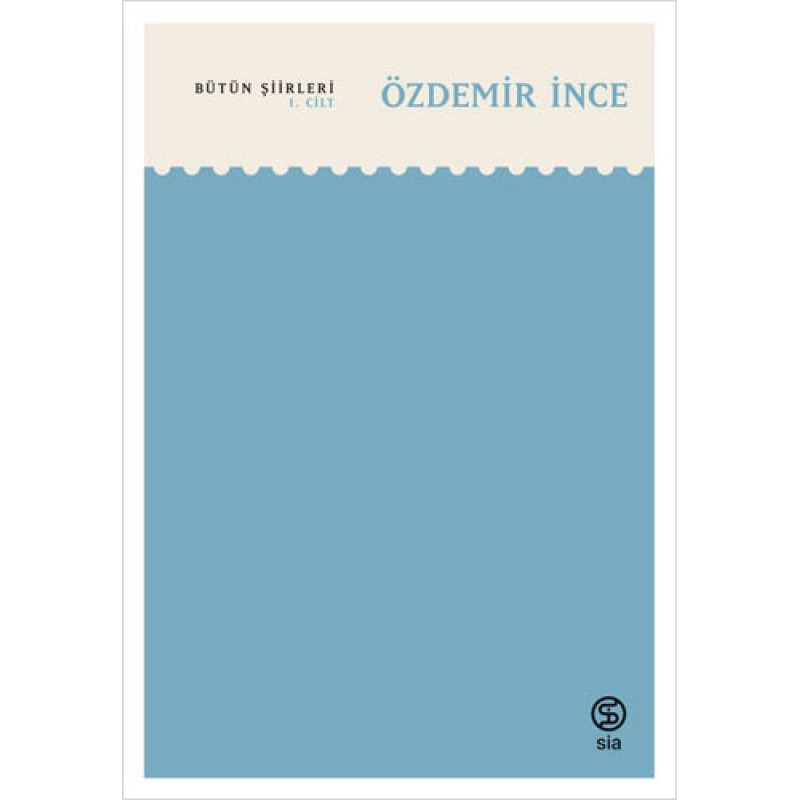 Bütün Şiirleri 1. Cilt Bütün Şiirleri 1. Cilt