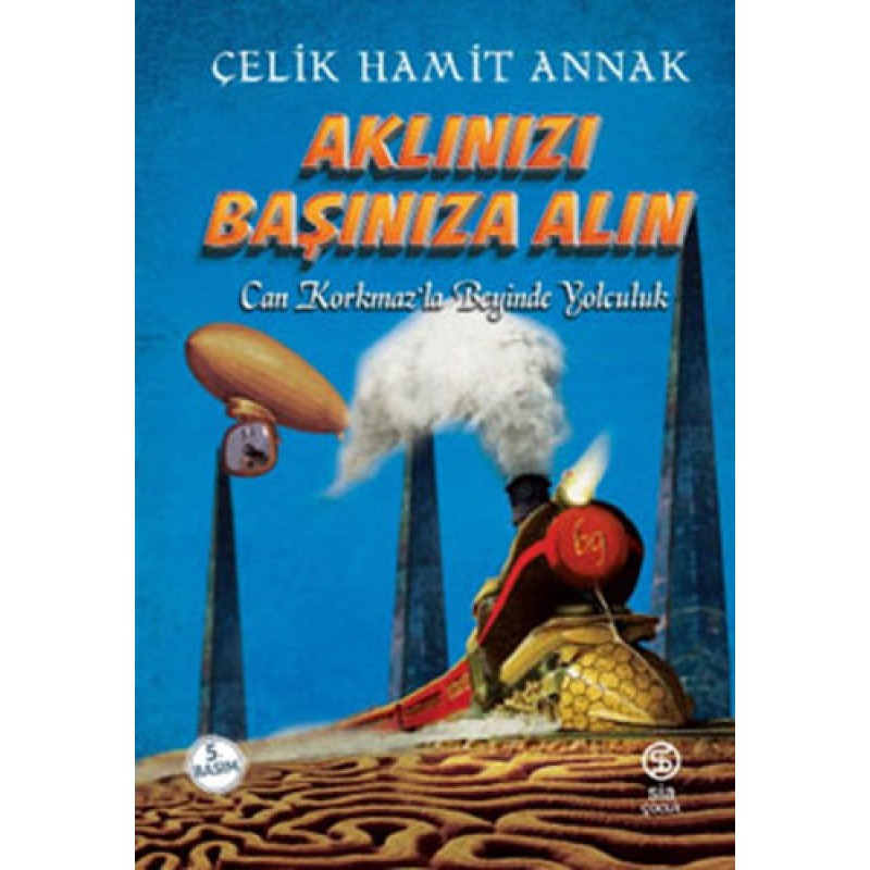 Aklınızı Başınıza Alın Aklınızı Başınıza Alın