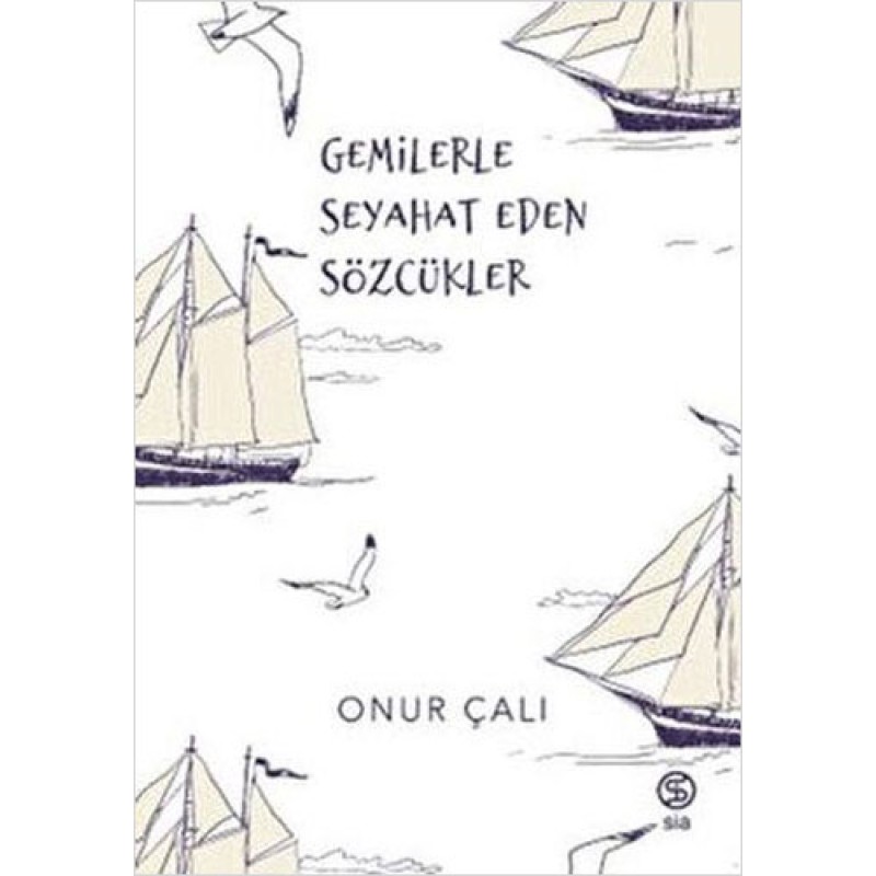 Gemilerle Seyahat Eden Sözcükler Gemilerle Seyahat Eden Sözcükler
