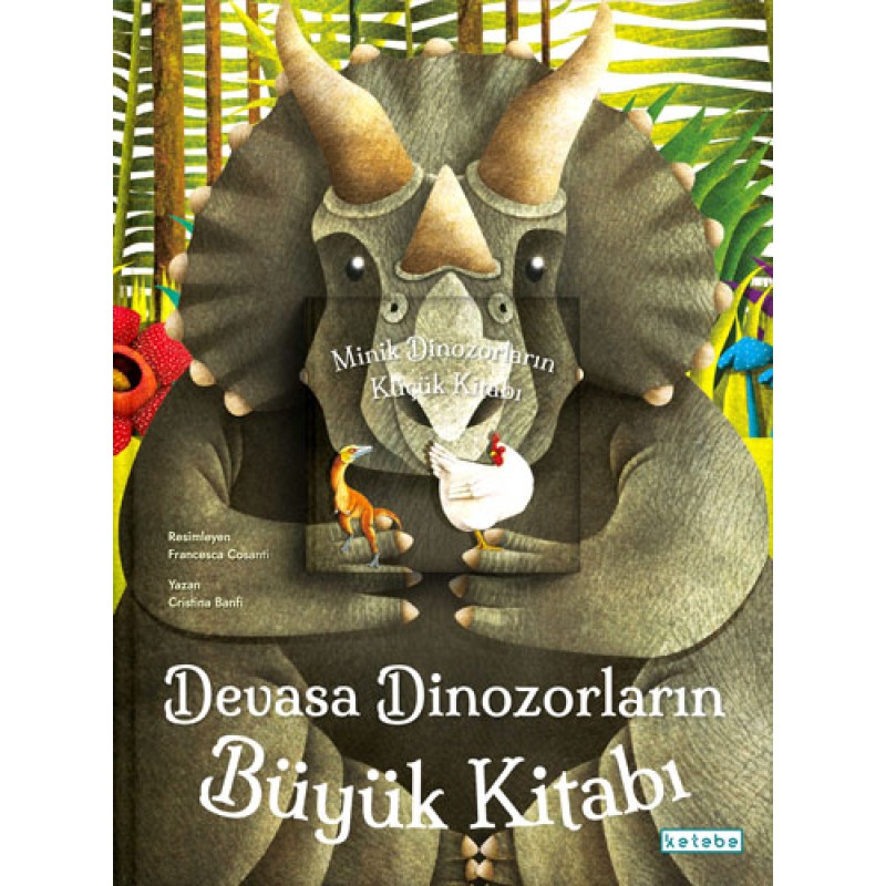 Devasa Dinozorların Büyük Kitabı - Minik Dinozorların Küçük Kitabı (Ciltli)