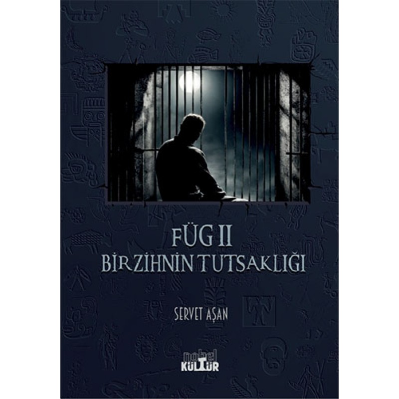 Füg 2 - Bir Zihnin Tutsaklığı Füg 2 - Bir Zihnin Tutsaklığı