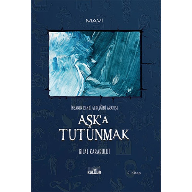 Aşk’a Tutunmak Aşk’a Tutunmak