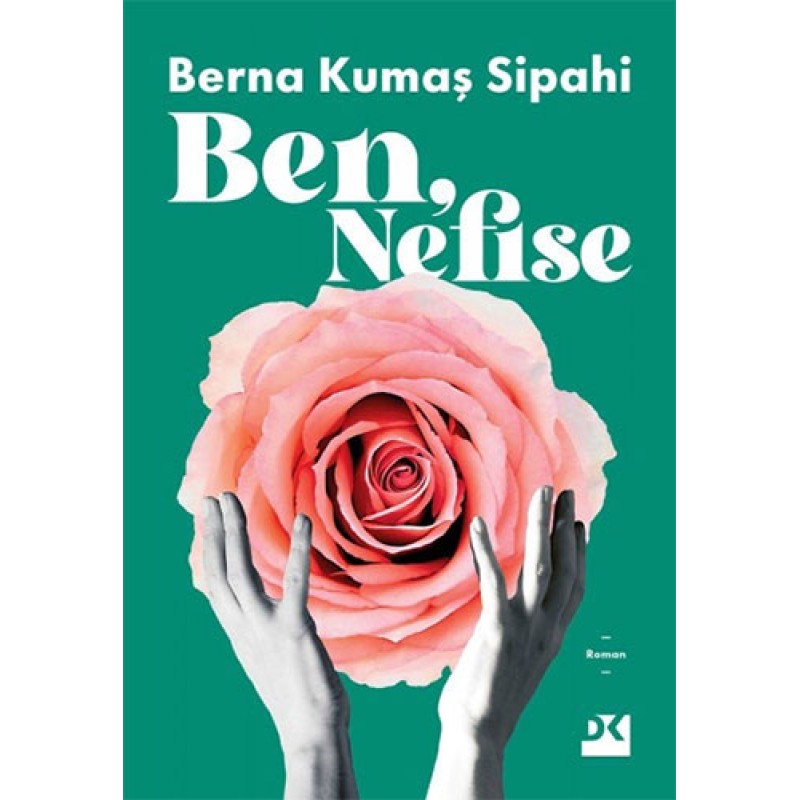 Ben, Nefise Ben, Nefise