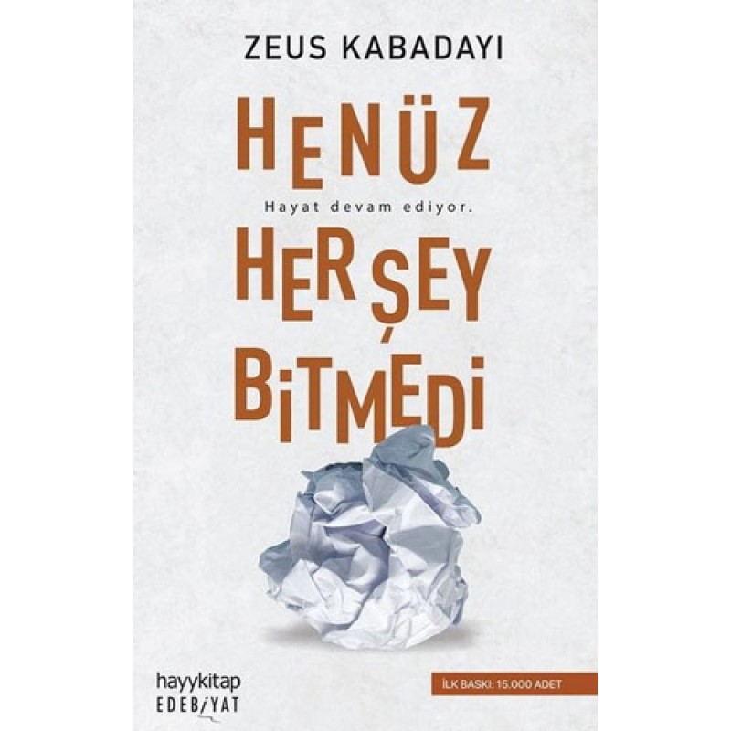 Henüz Her Şey Bitmedi Henüz Her Şey Bitmedi