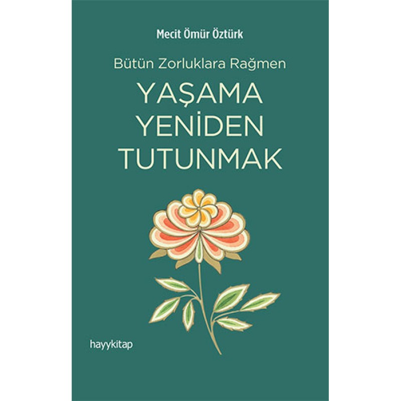 Yaşama Yeniden Tutunmak Yaşama Yeniden Tutunmak