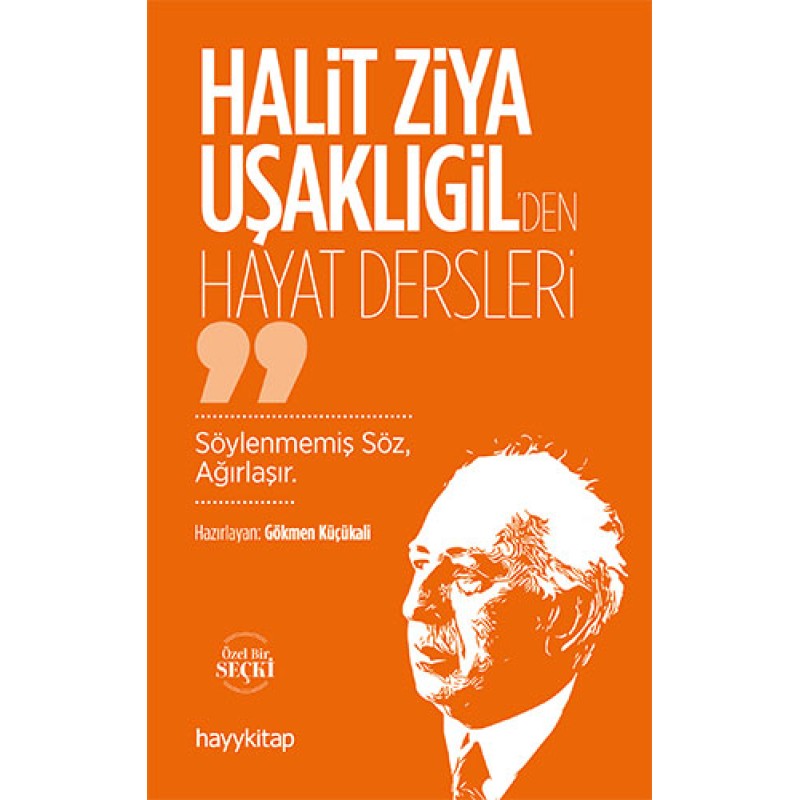 Halit Ziya Uşaklıgil’den Hayat Dersleri Halit Ziya Uşaklıgil’den Hayat Dersleri