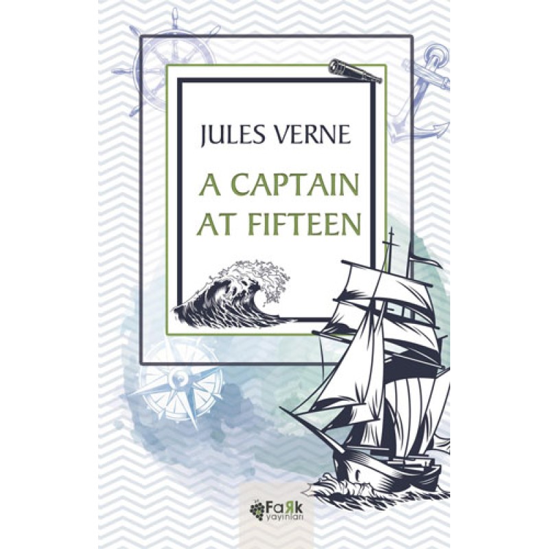 A Captain At Fifteen A Captain At Fifteen