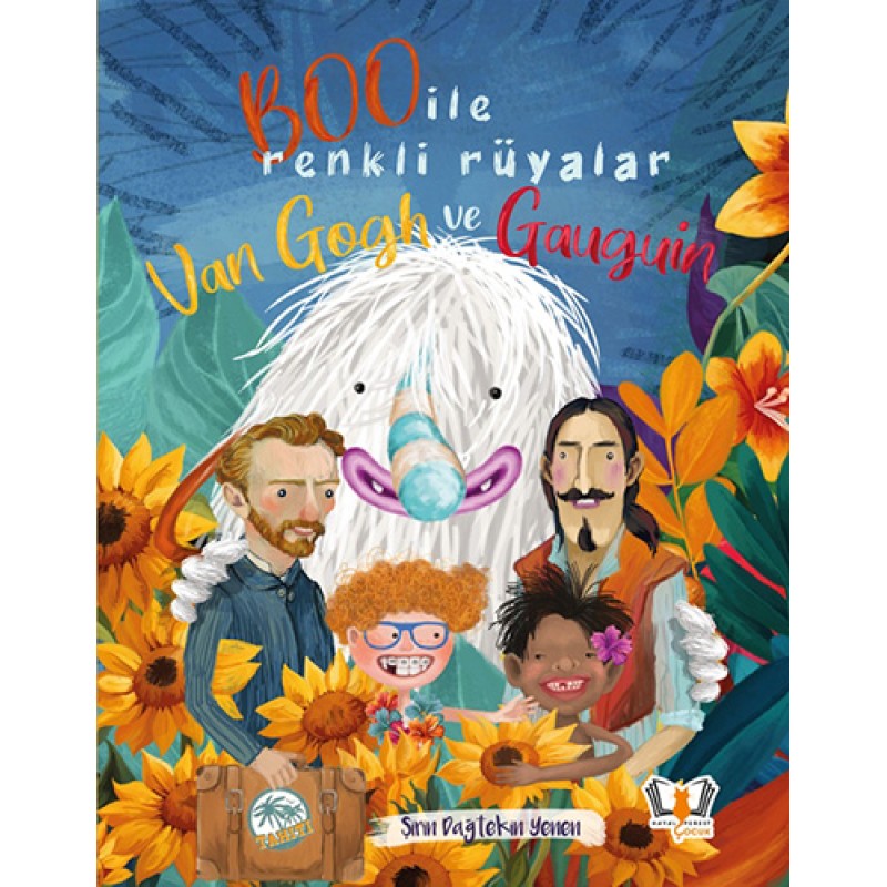 Boo İle Renkli Rüyalar Van Gogh ve Gauguin (Ciltli) Boo İle Renkli Rüyalar Van Gogh ve Gauguin (Ciltli)