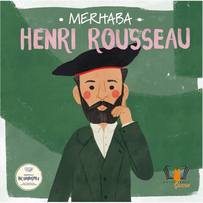 Merhaba Henri Rousseau Merhaba Henri Rousseau