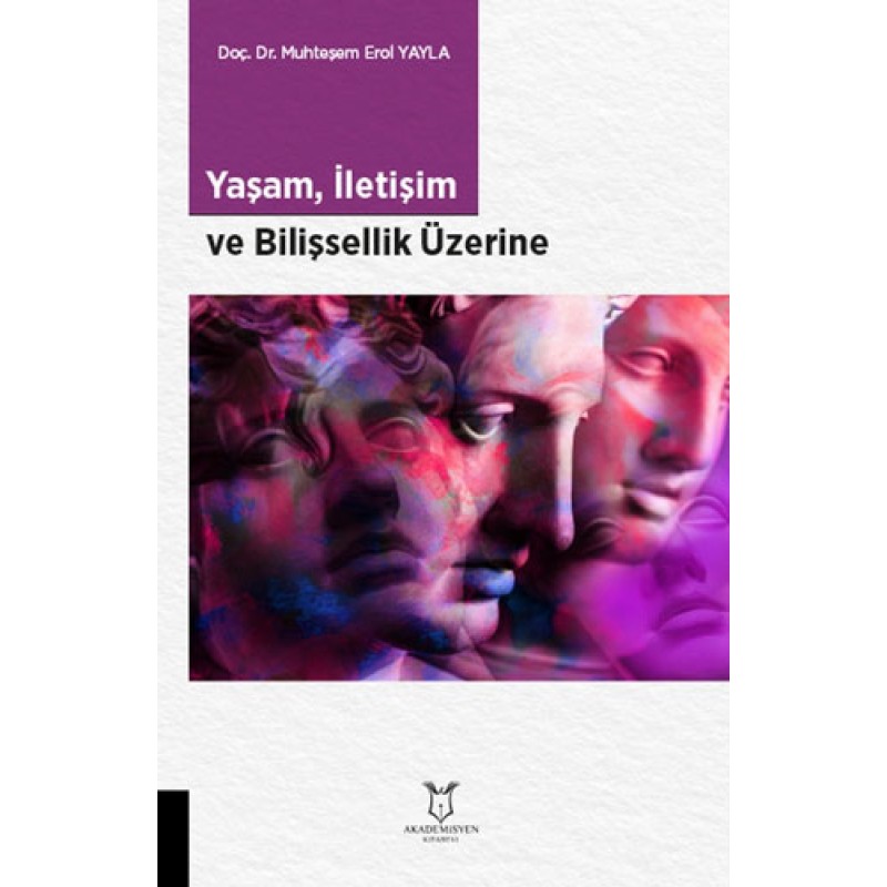 Yaşam, İletişim ve Bilişsellik Üzerine Yaşam, İletişim ve Bilişsellik Üzerine
