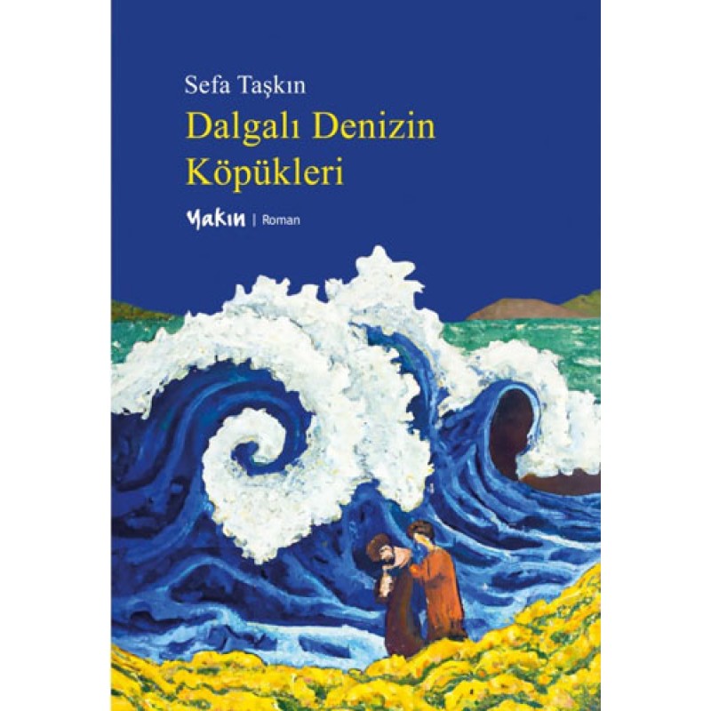 Dalgalı Denizin Köpükleri Dalgalı Denizin Köpükleri