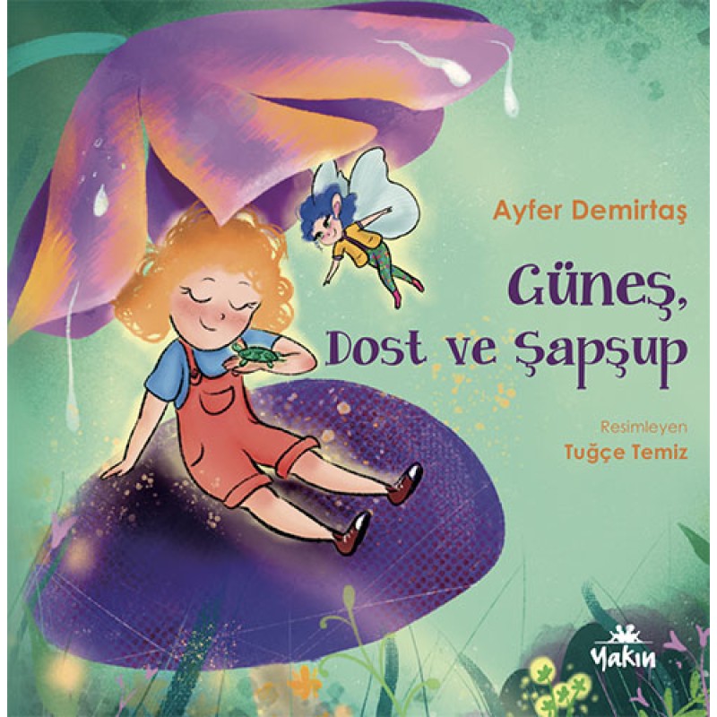 Güneş, Dost ve Şapşup