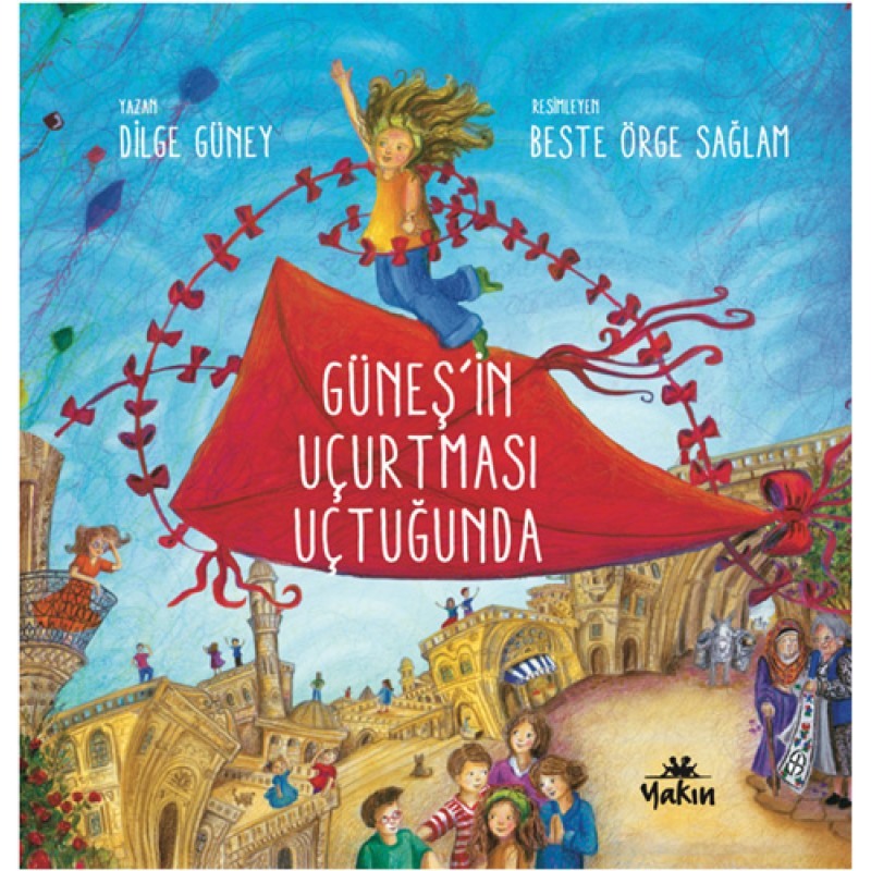 Güneş’in Uçurtması Uçtuğunda