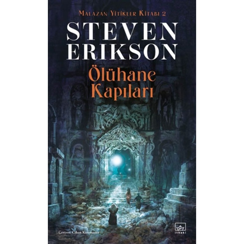 Malazan Yitikler Kitabı 2 - Ölühane Kapıları Malazan Yitikler Kitabı 2 - Ölühane Kapıları