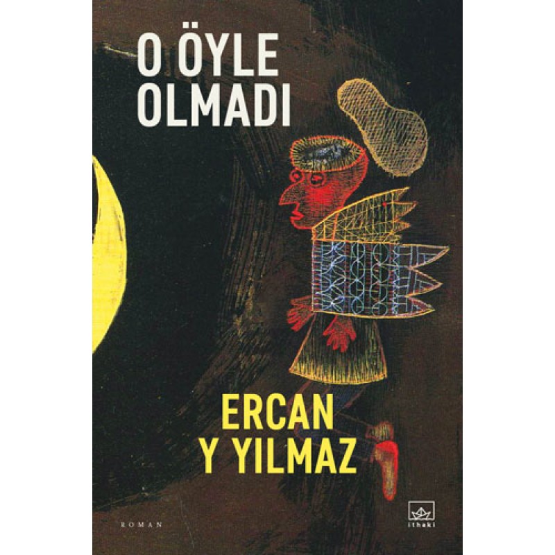 O Öyle Olmadı O Öyle Olmadı