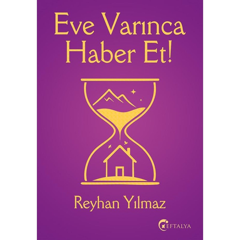 Eve Varınca Haber Et