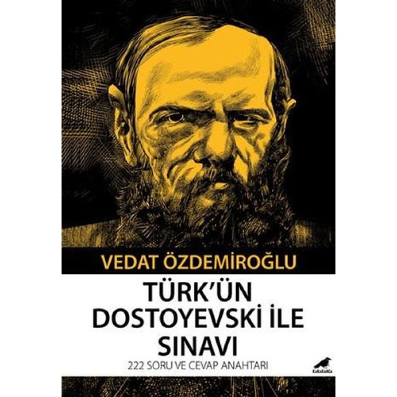 Türk'ün Dostoyevski İle Sınavı - 222 Soru ve Cevap Anahtarı Türk'ün Dostoyevski İle Sınavı - 222 Soru ve Cevap Anahtarı