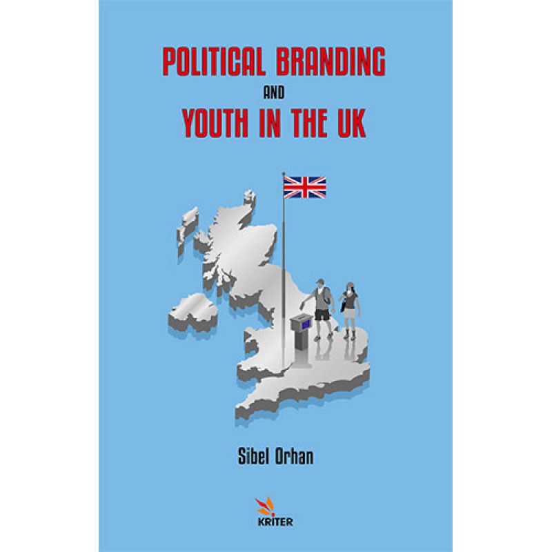 Political Branding and Youth in the Uk Political Branding and Youth in the Uk