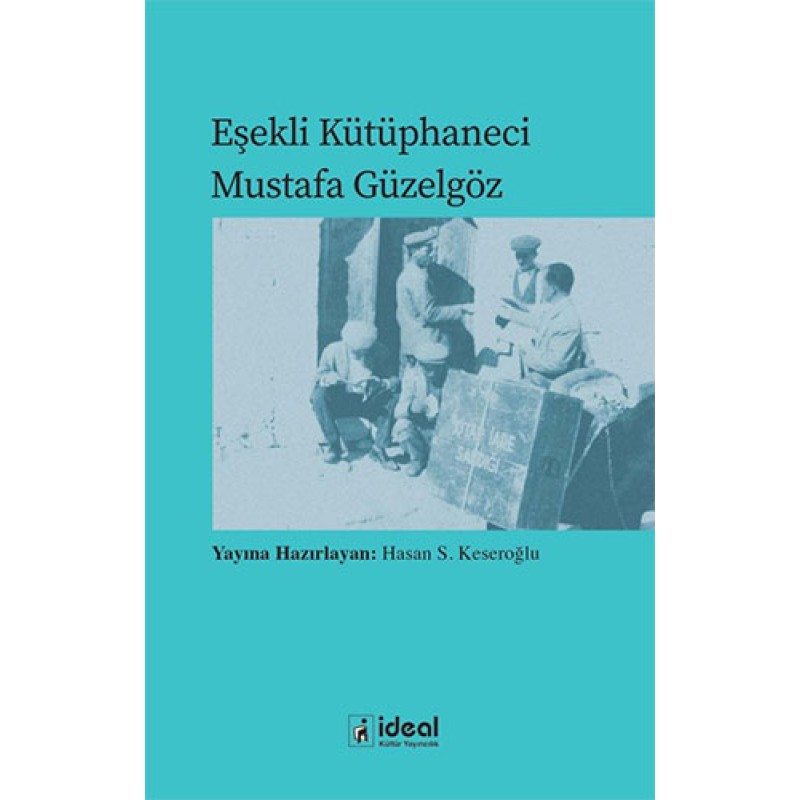 Eşekli Kütüphaneci Mustafa Güzelgöz Eşekli Kütüphaneci Mustafa Güzelgöz
