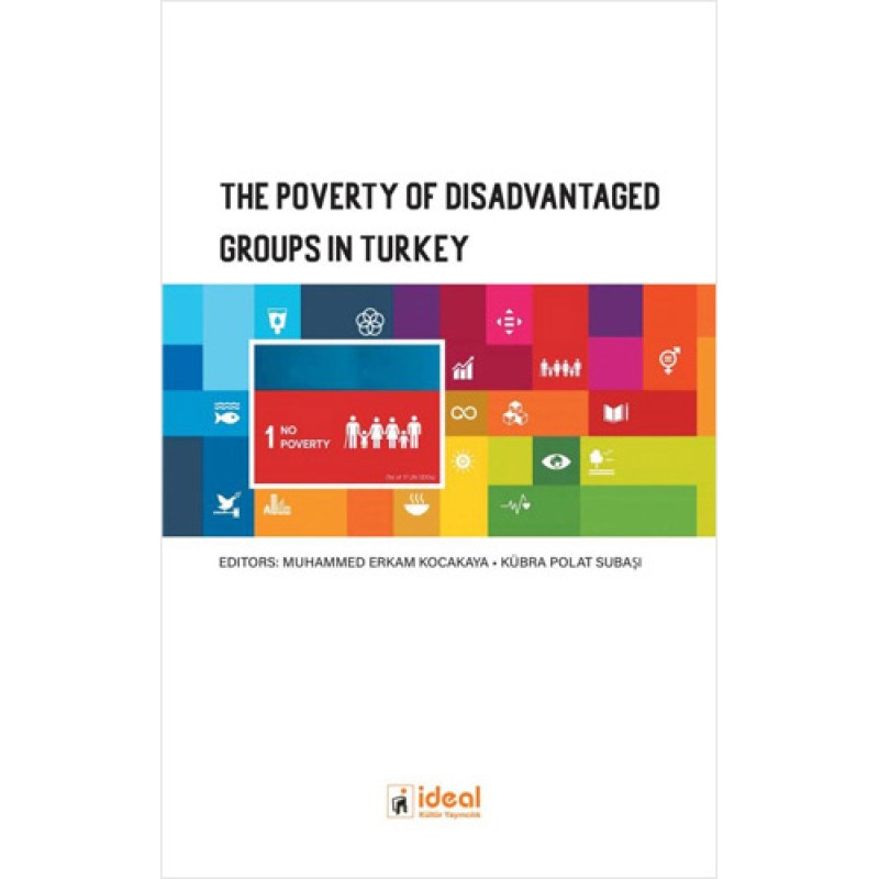 The Poverty of Disadvantaged Groups in Turkey The Poverty of Disadvantaged Groups in Turkey
