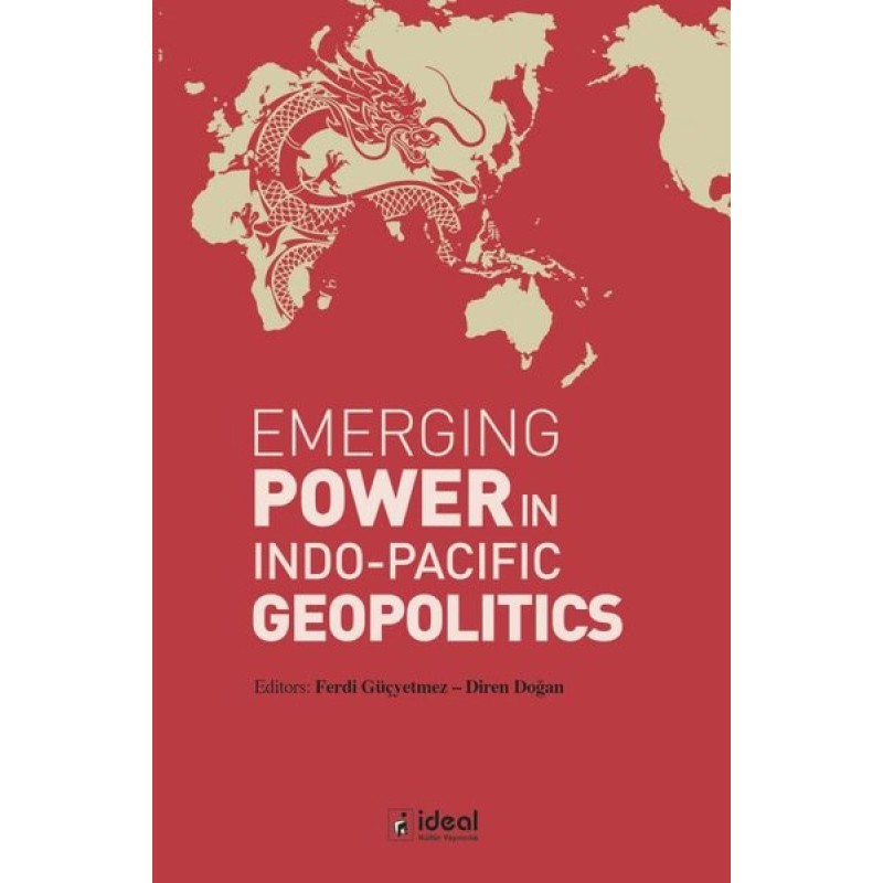 Emerging Power in Indo - Pacific Geopolitics