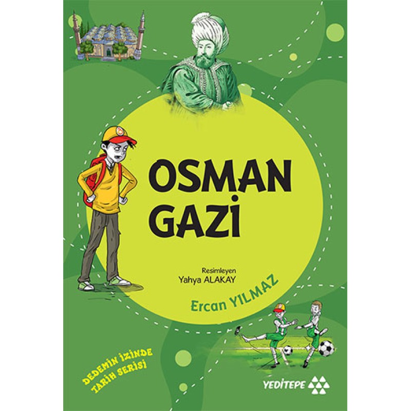 Dedemin İzinde - Osman Gazi