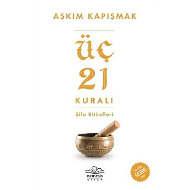 Üç 21 Kuralı Şifa Ritüelleri Üç 21 Kuralı Şifa Ritüelleri
