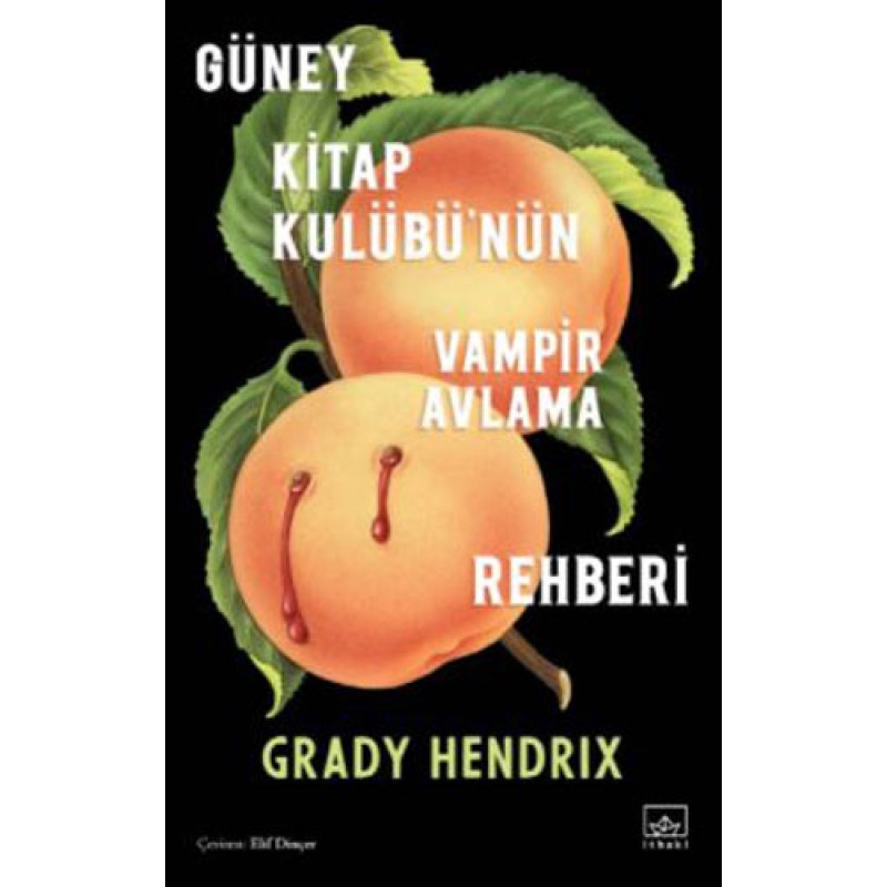 Güney Kitap Kulübü’nün Vampir Avlama Rehberi Güney Kitap Kulübü’nün Vampir Avlama Rehberi