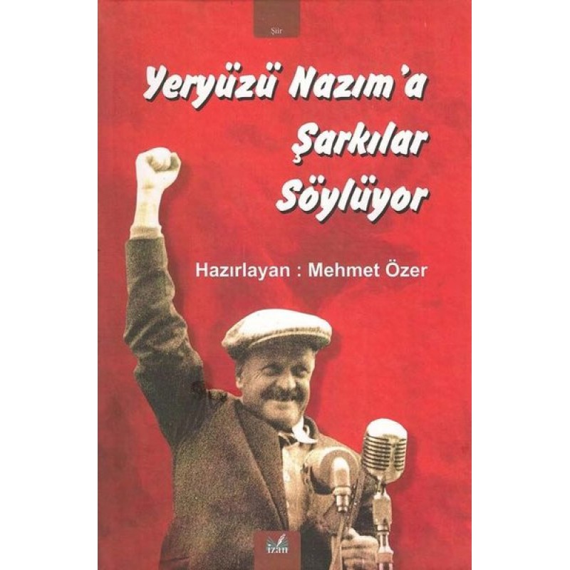 Yeryüzü Nazım'a Şarkılar Söylüyor (Ciltli) Yeryüzü Nazım'a Şarkılar Söylüyor (Ciltli)