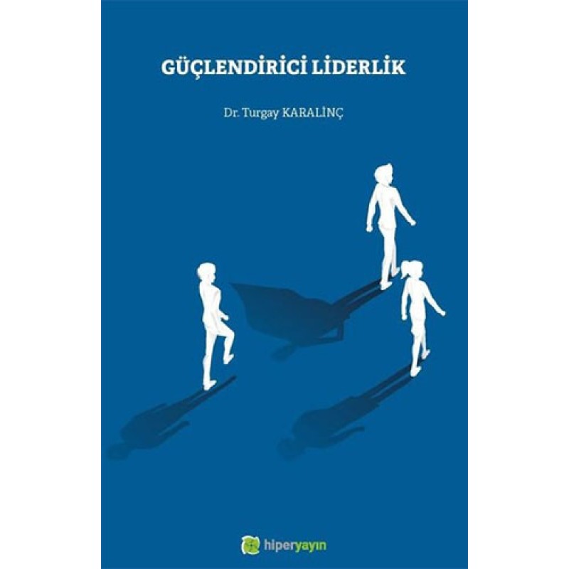 Güçlendirici Liderlik Güçlendirici Liderlik