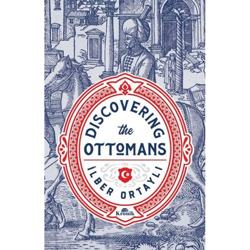 Discovering The Ottomans Discovering The Ottomans