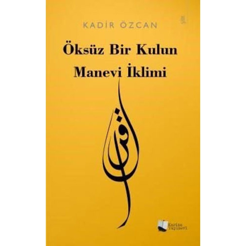 Öksüz Bir Kulun Manevi İklimi Öksüz Bir Kulun Manevi İklimi