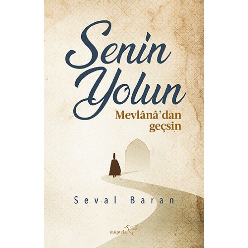 Senin Yolun Mevlana'dan Geçsin