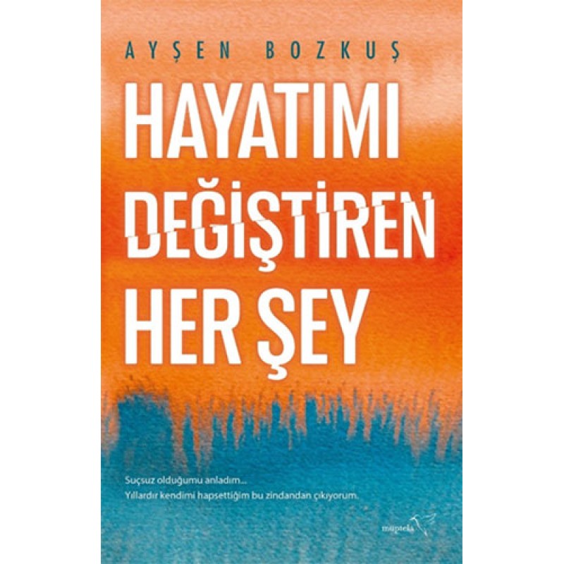 Hayatımı Değiştiren Her Şey Hayatımı Değiştiren Her Şey