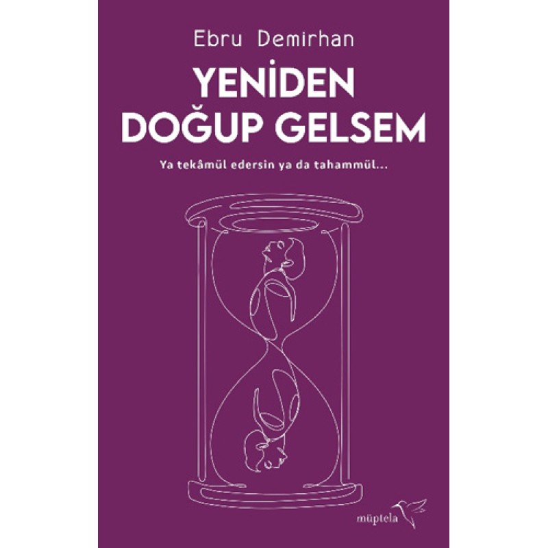 Yeniden Doğup Gelsem