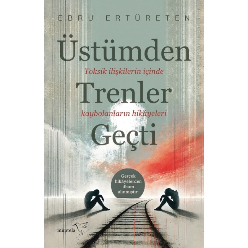 Üstümden Trenler Geçti Üstümden Trenler Geçti
