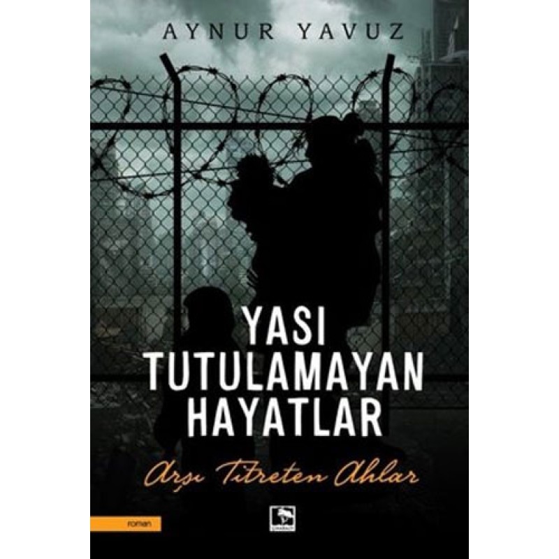 Yası Tutulamayan Hayatlar