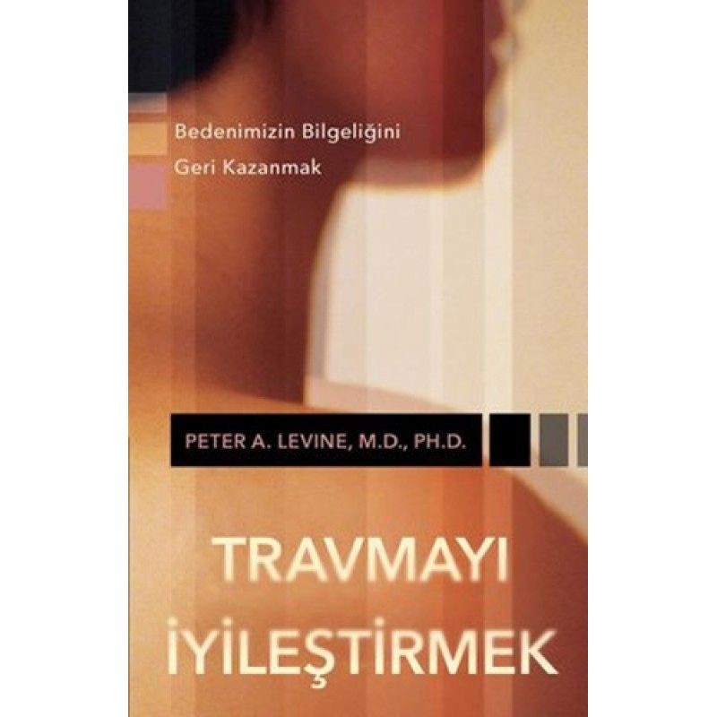 Travmayı İyileştirmek Travmayı İyileştirmek