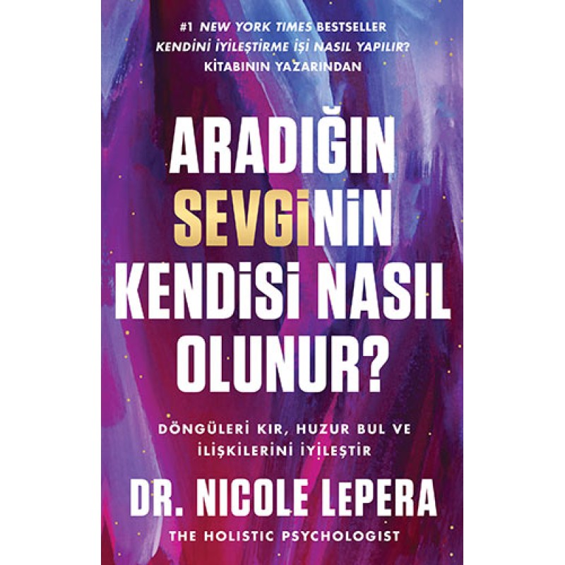Aradığın Sevginin Kendisi Nasıl Olunur? Aradığın Sevginin Kendisi Nasıl Olunur?