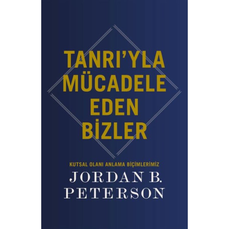 Tanrı’yla Mücadele Eden Bizler Tanrı’yla Mücadele Eden Bizler